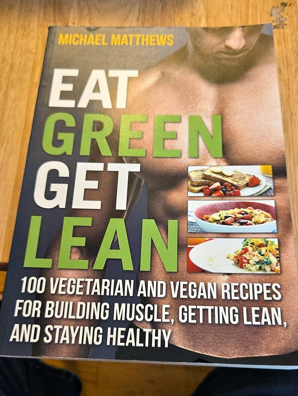 Michael Matthews Eat Green Get Lean Vegetarian & Vegan Cookbook Like New